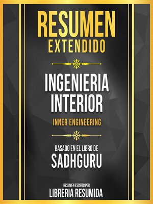 cover image of Resumen Extendido--Ingenieria Interior (Inner Engineering)--Basado En El Libro De Sadhguru
